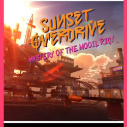 SUNSET OVERDRIVE AND THE MYSTERY OF THE MOOIL RIG🔑XBOX