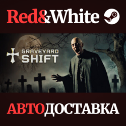 Graveyard Shift * STEAM РОССИЯ🔥АВТОДОСТАВКА
