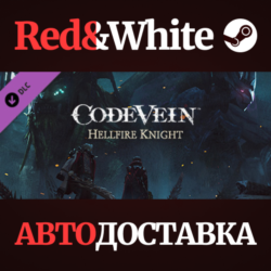 CODE VEIN: Hellfire Knight DLC * STEAM🔥АВТОДОСТАВКА