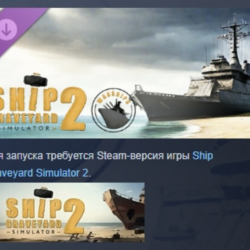 Ship Graveyard Simulator 2 - Warships DLC STEAM РОССИЯ