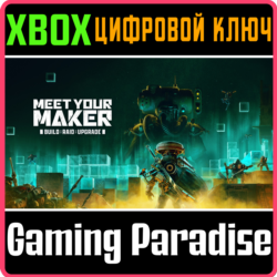 ❗MEET YOUR MAKER❗XBOX ONE/X|S🔑КЛЮЧ❗