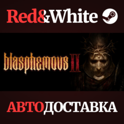 Blasphemous 2 * STEAM РОССИЯ🔥АВТОДОСТАВКА