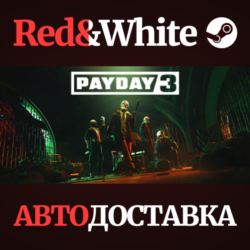 PAYDAY 3 * STEAM РОССИЯ  АВТОДОСТАВКА