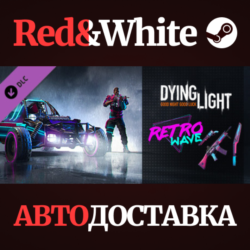 Dying Light - Retrowave Bundle DLC * STEAM RU