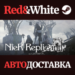 NieR Replicant ver.1.22474487139 * STEAM🔥АВТОДОСТАВКА