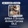 Arma 2 II British Armed Forces DLC (Steam Ключ) РФ-СНГ-МИР   ПОДАРОК
