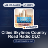 Cities Skylines Country Road Radio DLC (Steam Ключ) РФ-СНГ-МИР   ПОДАРОК