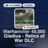 Warhammer 40,000 Gladius - Relics of War DLC (Steam Ключ) РФ-СНГ-МИР   ПОДАРОК