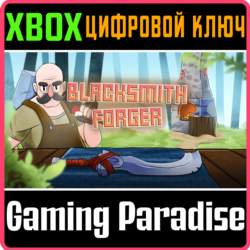 ❗BLACKSMITH FORGER❗XBOX ONE/X|S🔑КЛЮЧ❗