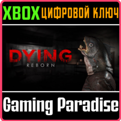 ❗DYING : REBORN❗XBOX ONE/X|S🔑КЛЮЧ❗