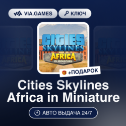 Cities Skylines Africa in Miniature DLC (Steam Ключ) РФ-СНГ-МИР   ПОДАРОК
