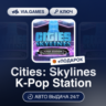 Cities: Skylines K-Pop Station DLC (Steam Ключ) РФ-СНГ-МИР   ПОДАРОК