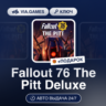 Fallout 76 The Pitt Deluxe (Steam Ключ) МИР (Не все страны)   ПОДАРОК