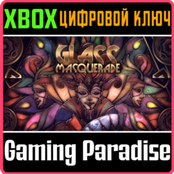 ❗GLASS MASQUERADE❗XBOX ONE/X|S🔑КЛЮЧ❗