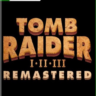 Tomb Raider I-III Remastered Xbox One & Xbox Series X|S