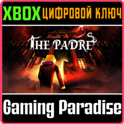 ❗THE PADRE❗XBOX ONE/X|S🔑КЛЮЧ❗