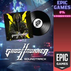 Саундтрек Ghostrunner 2 ПК EPIC GAMES EGS PC ЭПИК ГЕЙМС ЕГС