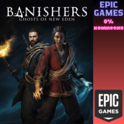 Banishers - Ghosts of New Eden ПК EPIC GAMES EGS PC ЭПИК ГЕЙМС ЕГС