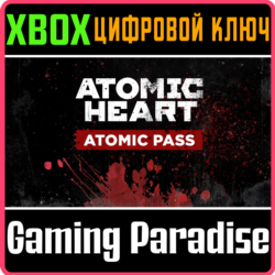 ❗ATOMIC HEART - ATOMIC PASS❗XBOX ONE/X|S🔑КЛЮЧ❗