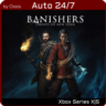 24/7 XBOX Banishers Ghosts of New Eden
