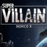 DLC Tropico 5 - Supervillain КЛЮЧ   STEAM РФ СНГ