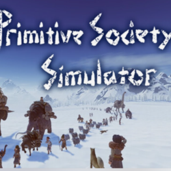 Primitive Society Simulator   ОБНОВЛЕНИЯ /STEAM АККАУНТ