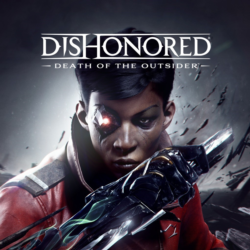 Dishonored: Death of the Outsider | АВТОВЫДАЧА 24/7