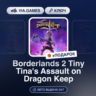 Borderlands 2 Tiny Tina s Assault on Dragon Keep DLC (Steam Ключ) МИР (Не все страны)