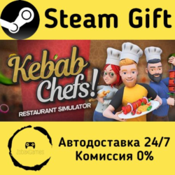 🚀 Kebab Chefs! - Restaurant Simulator 🤖 Steam Gift Россия ⚡ мгновенно