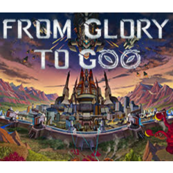 From Glory To Goo - STEAM GIFT РОССИЯ