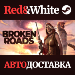 Broken Roads * STEAM RU*KZ*UA*СНГ🔥АВТОДОСТАВКА