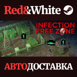 Infection Free Zone * STEAM RU*KZ*UA*СНГ🔥АВТОДОСТАВКА