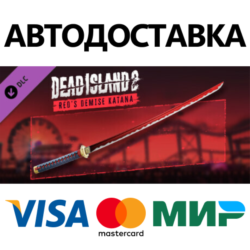 Dead Island 2 - Red’s Demise Katana DLC * STEAM RU