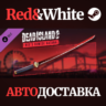 Dead Island 2 - Red’s Demise Katana DLC * STEAM RU