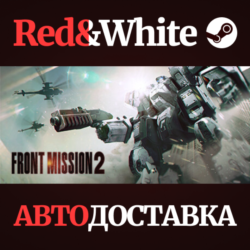 FRONT MISSION 2: Remake * STEAM РОССИЯ🔥АВТОДОСТАВКА