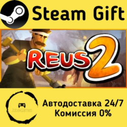 🚀 Reus 2 🤖 Steam Gift Россия ⚡ мгновенно