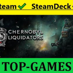 Chernobyl Liquidators | Steam | Steam Deck🎮АВТОВЫДАЧА⚡
