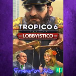 ☀️Tropico 6 - Lobbyistico XBOX DLC