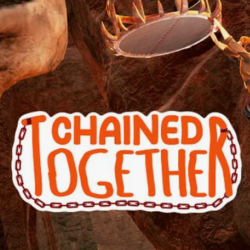 Chained Together   ОБНОВЛЕНИЯ   DLS / STEAM АККАУНТ