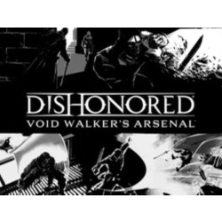 Dishonored - Void Walker Arsenal STEAM GIFT ВСЕ СТРАНЫ