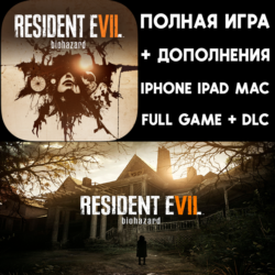 RESIDENT EVIL 7 biohazard ПОЛНАЯ ИГРА   DLC iPhone ios AppStore iPad MAC MACOS