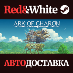 Ark of Charon * STEAM RU*KZ*UA*СНГ🔥АВТОДОСТАВКА