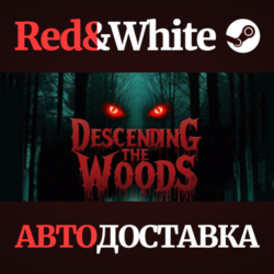 Descending The Woods * STEAM RU*KZ*UA*СНГ