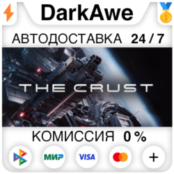 The Crust  ВЫБОР РЕГИОНА STEAM ⚡️АВТОДОСТАВКА 💳0%