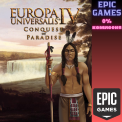 Europa Universalis IV: Conquest of Paradise Expansion Pack ПК EPIC GAMES EGS PC ЭПИК