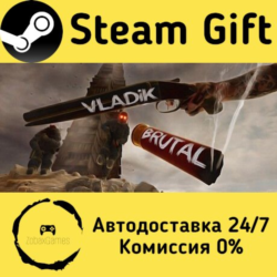 🚀 VLADiK BRUTAL 🤖 Steam Gift Россия ⚡ мгновенно