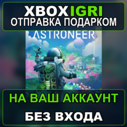 ASTRONEER Xbox — на ваш аккаунт, без входа, быстро