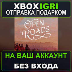 Open Roads Xbox — на ваш аккаунт, без входа, быстро
