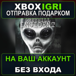 Greyhill Incident  Abducted Edition Xbox — на ваш аккаунт, без входа, быстро