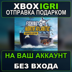 Fishing North Atlantic Enhanced Edition Xbox — на ваш аккаунт, без входа, быстро
